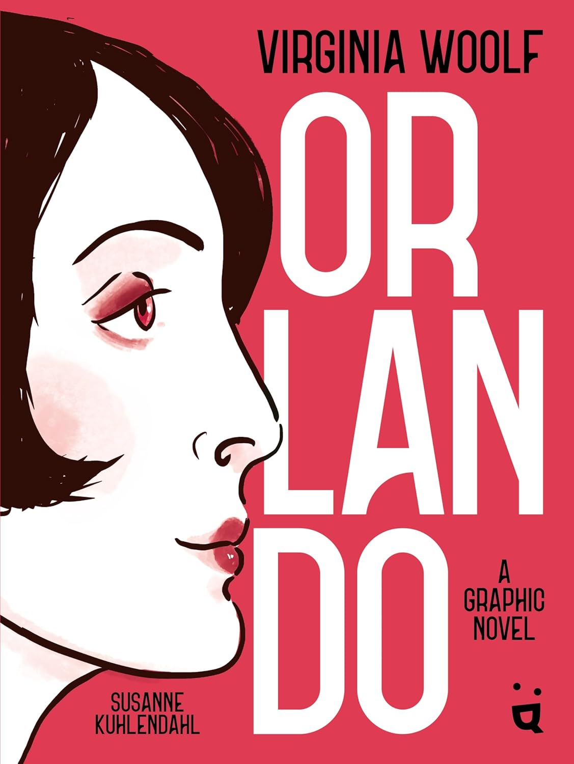 Orlando: A Graphic Novel Adaptation of Virginia Woolf’s Queer Classic (Hardcover)