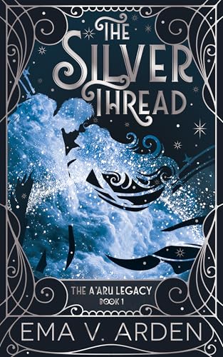 The Silver Thread: A Forbidden Love Romantasy (The A’aru Legacy Book 1)