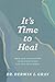 It’s Time to Heal: Four God...