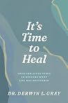 It’s Time to Heal...