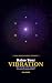 Raise Your Vibration in 30 Days by Ava Mars