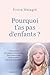 Pourquoi t'as pas d'enfants ? (French Edition)
