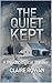 The Quiet Kept: A Psychological Suspense Novel