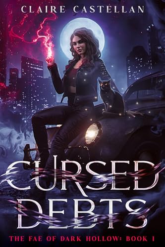Cursed Debts (The Fae of Dark Hollow Book 1)
