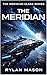 The Meridian: The Meridian-...