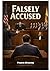 Falsely Accused: When Innocence is on Trial