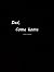 Dad, Come Home by R.L.  Emmett