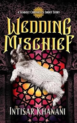 Wedding Mischief (The Sunbolt Chronicles, #3.5)