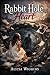 Rabbit Hole Heart