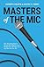 Masters of the Mic by David R Reed