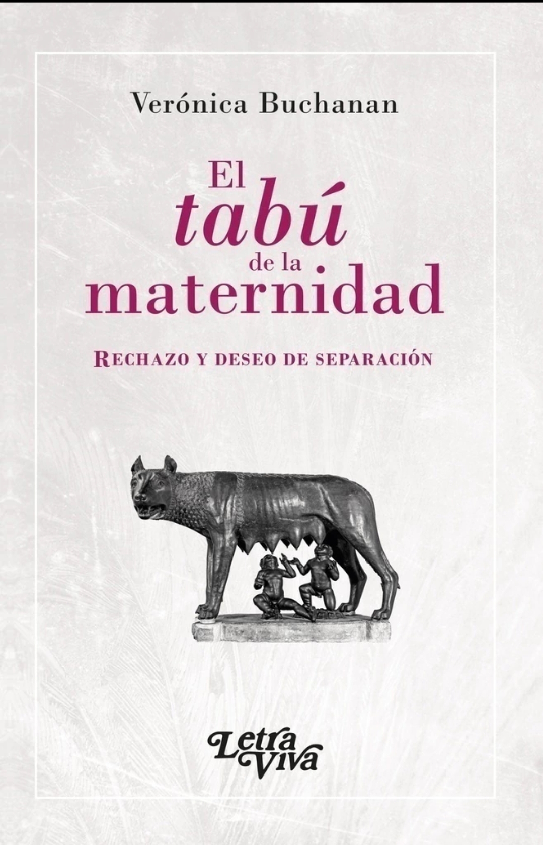 El tabú de la maternidad: rechazo y deseo de separación (Paperback)
