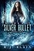 Silver Bullet (Witch & Wolf)