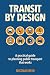 Transit by Design: A practi...