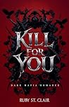 Kill for You: Dar...