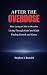 After The Overdose: After L...