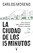 La ciudad de los 15 minutos...