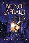 Be Not Afraid