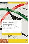 Education in Emergencies: From Education for All to Scholasticide (Bristol Studies in Comparative and International Education)