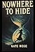Nowhere to Hide