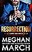 Resurrection by Meghan March