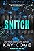 Snitch: A dark and dangerou...