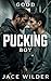 Good Pucking Boy by Jace Wilder