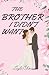 The Brother I Didn't Want