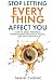 Stop Letting Everything Affect You: How to break free from overthinking, emotional chaos, and self-sabotage.
