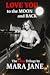 Love You to The Moon and Back, part 3 of the Lovetrilogy by Mara Jane