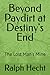 Beyond Paydirt at Destiny's...