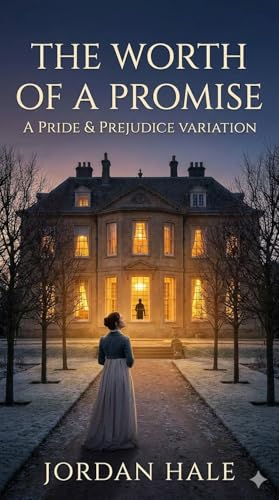 The Worth of a Promise: A Pride and Prejudice Variation (Kindle Edition)