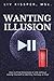 Wanting Illusion: How To Fi...
