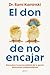 El don de no encajar: Descu...