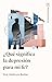 ¿Qué significa la depresión...