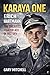 Karaya One: Erich Hartmann, The Greatest Fighter Ace in History