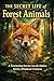 The Secret Life of Forest A...