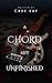 A CHORD LEFT UNFINISHED (Th...