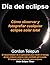 Día del eclipse: Cómo obser...
