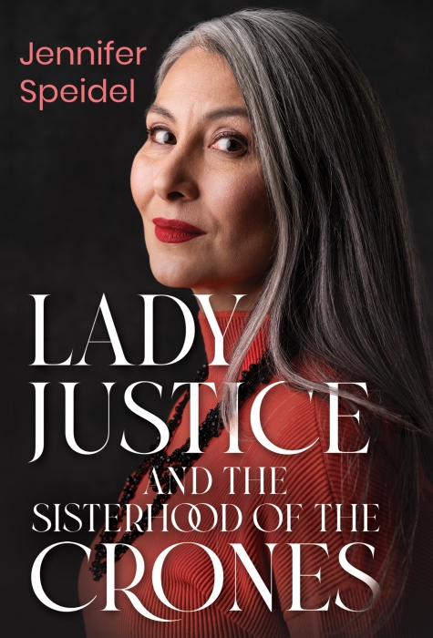 Lady Justice and the Sisterhood of the Crones