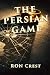 The Persian Game by Ron Crest