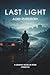 Last Light: A Dry River Sto...