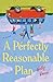 A Perfectly Reasonable Plan by Holly Varni A Perfectly Reasonable Plan by Holly Varni