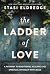 The Ladder of Love: A Pathway to Emotional Healing and Spiritual Intimacy with Jesus