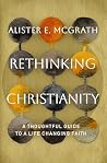 Rethinking Christianity by Alister E. McGrath