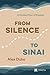 From Silence to Sinai: A Gu...