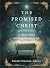 The Promised Christ: 31 Advent Stories that Bring Christmas to Life