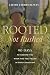 Rooted, Not Rushed by Cleere Cherry Reaves Rooted, Not Rushed by Cleere Cherry Reaves