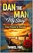 Dan the Man by Daniel H