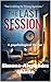 The Last Session: A Psychological Thriller