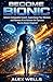 Become Bionic: Unlock Unstoppable Growth, Supercharge Your Mindset, and Harness AI to Achieve the Success You’ve Always Imagined